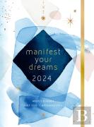 Manifest Your Dreams 2024 Weekly Planner
