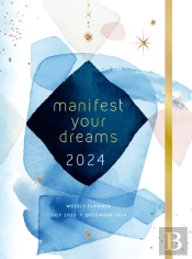Manifest Your Dreams 2024 Weekly Planner