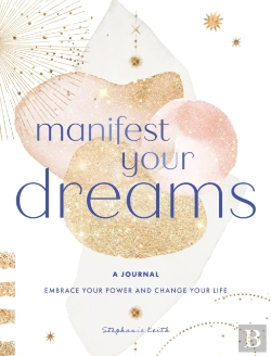 Bertrand.pt - Manifest Your Dreams: A Journal