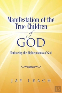 Bertrand.pt - Manifestation Of The True Children Of God: Embracing The Righteousness Of God