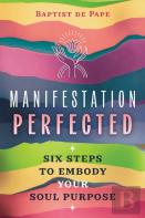 Manifestation Perfected