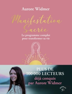 Bertrand.pt - Manifestation Sacrée : Le Programme Complet Pour Transformer Sa Vie