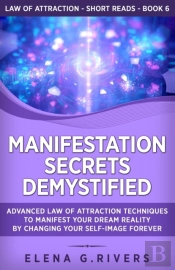 Manifestation Secrets Demystified
