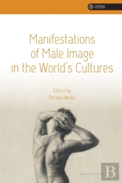 Manifestations Of Male Image In The World'S Cultures
