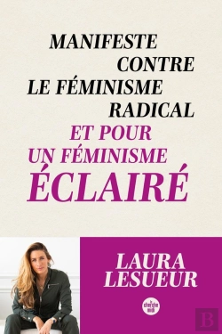Bertrand.pt - Manifeste Contre Le Féminisme Radical Et Pour Un Féminisme Éclairé