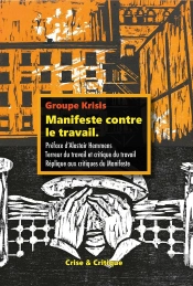 Manifeste Contre Le Travail ; Terreur Du Travail Et Critique Du Travail