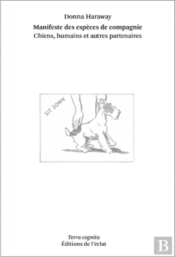 Bertrand.pt - Manifeste Des Espèces De Compagnie ; Chiens, Humains Et Autres Genres Significatifs
