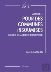 Manifeste Pour Des Communes Insoumises, Creusets De La Révolution Citoyenne