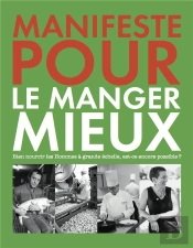Manifeste Pour Le Manger Mieux