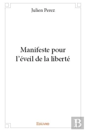 Manifeste Pour L'Eveil De La Liberte