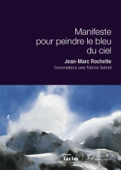 Manifeste Pour Peindre Le Bleu Du Ciel