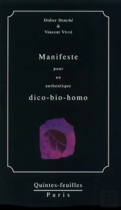 Manifeste Pour Un Authentique Dico-Bio-Homo