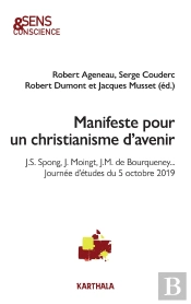 Manifeste Pour Un Christianisme D'Avenir ; J. S. Spong, J. Moingt, J.M. De Bourqueney