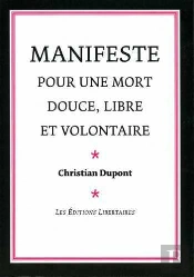 Manifeste Pour Un Mort Douce, Libre Et Volontaire
