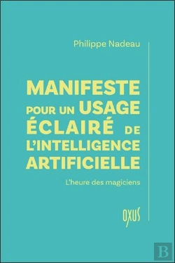 Bertrand.pt - Manifeste Pour Un Usage Éclairé De L'Intelligence Artificielle : L'Heure Des Magiciens