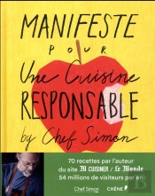 Manifeste Pour Une Cuisine Responsable ! By Chef Simon