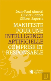 Manifeste Pour Une Intelligence Artificielle Comprise Et Responsable