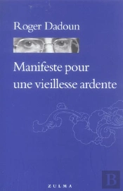 Manifeste Pour Une Vieillesse Ardente