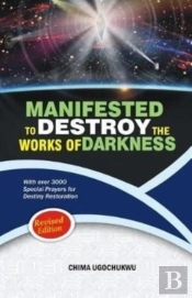 Manifested To Destroy The Works Of Darkness