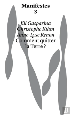Bertrand.pt - Manifestes : Comment Quitter La Terre ?