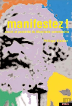 Bertrand.pt - Manifestez ! - Destin Et Posterite Du Manifeste Communiste
