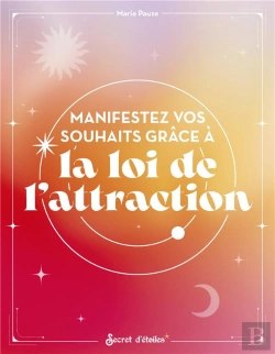 Bertrand.pt - Manifestez Vos Souhaits Grâce À La Loi De L'Attraction