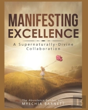 Manifesting Excellence: A Supernaturally