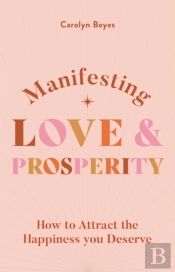 Manifesting Love And Prosperity