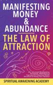 Manifesting Money &Amp; Abundance Blueprint - The Law Of Attraction