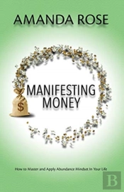 Manifesting Money: How To Master And App