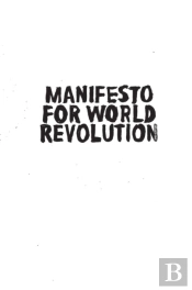 Manifesto For World Revolution 2nd Edition