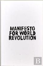 Manifesto For World Revolution