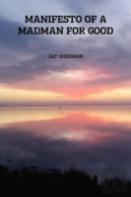 Manifesto Of A Madman For Good