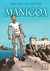Manigoa ; Le Solitaire