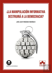 Manipulacion Informativa Destruira La Democracia?, La