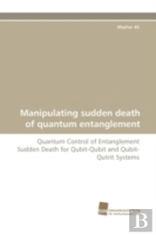 Manipulating Sudden Death Of Quantum Ent