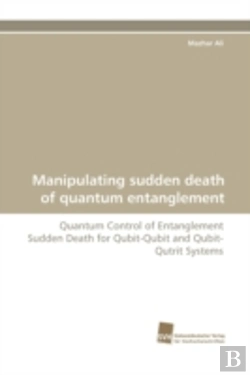 Bertrand.pt - Manipulating Sudden Death Of Quantum Ent