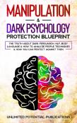 Manipulation &Amp; Dark Psychology Protection Blueprint
