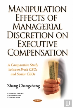Bertrand.pt - Manipulation Effects Of Managerial Discretion On Executive Compensation