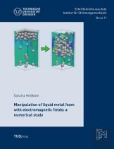 Manipulation Of Liquid Metal Foam With Electromagnetic Fields