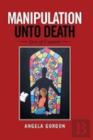 Manipulation Unto Death