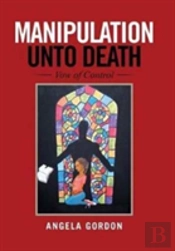 Manipulation Unto Death