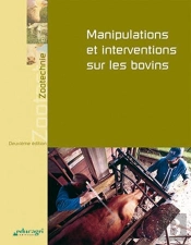 Manipulations Et Interventions Sur Les Bovins ; Édition 2006