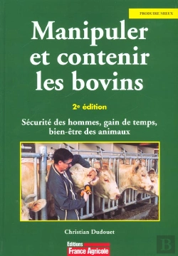 Bertrand.pt - Manipuler Et Contenir Les Bovins ; 2e Edition