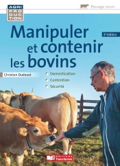 Manipuler Et Contenir Les Bovins (3e Édition)