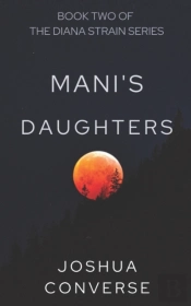Mani'S Daughters: A Sequel To The Diana