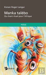 Manka Talèbo ; Ou Chant Rituel Pour L'Afrique
