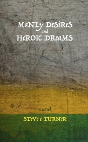 Manly Desires And Heroic Dreams