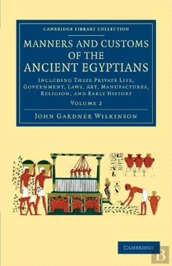 Bertrand.pt - Manners And Customs Of The Ancient Egyptians: Volume 2