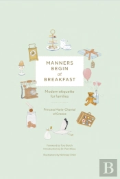Manners Begin At Breakfast, Revised And Updated Edition